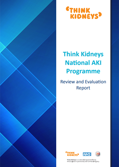Think Kidneys AKI Programme – Review and Evaluation Report, February 2017